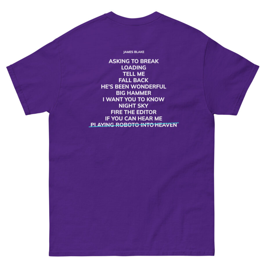 James Blake Playing Robots Into Heaven Tracklist Unisex classic tee