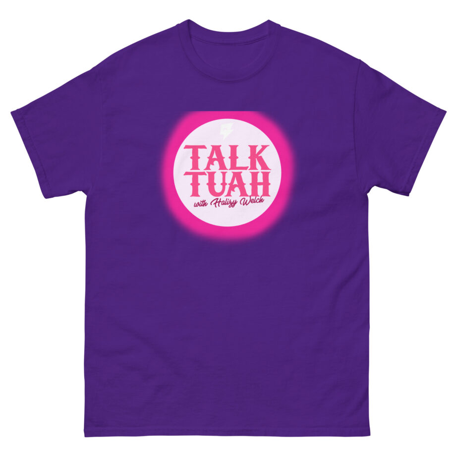 Talk Tuah With Haliey Welch Hawk Tuah Unisex classic tee