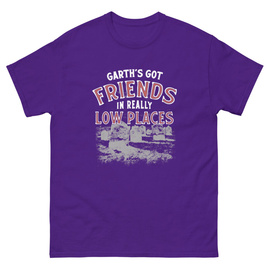 Ymh Friends In Really Low Places Unisex classic tee