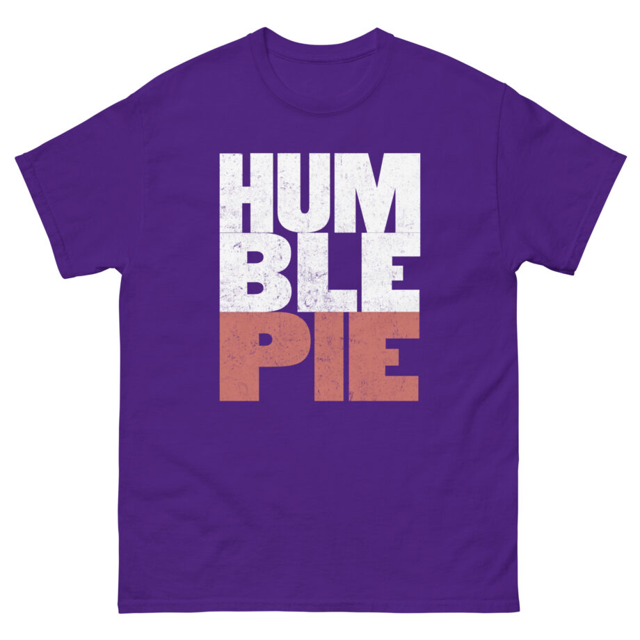 Humble Pie Unisex classic tee