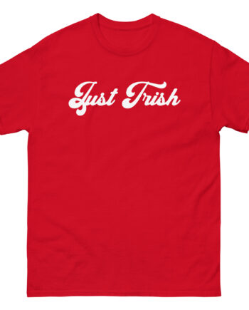 Trisha Paytas Just Trish Unisex classic tee