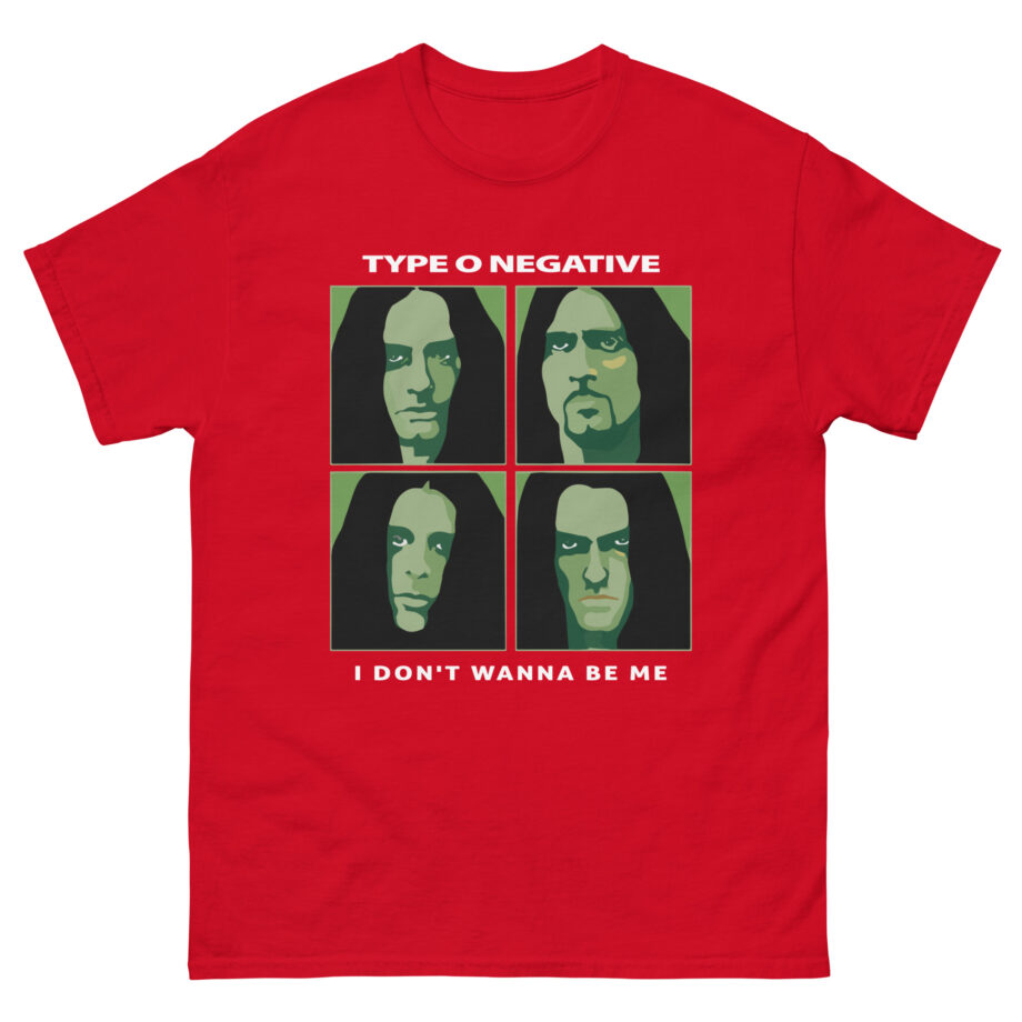 Type O Negative I Don't Wanna Be Me Unisex classic tee