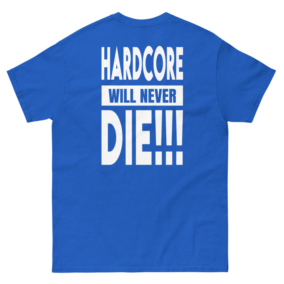 Thunderdome Hardcore Will Never Die Unisex classic tee