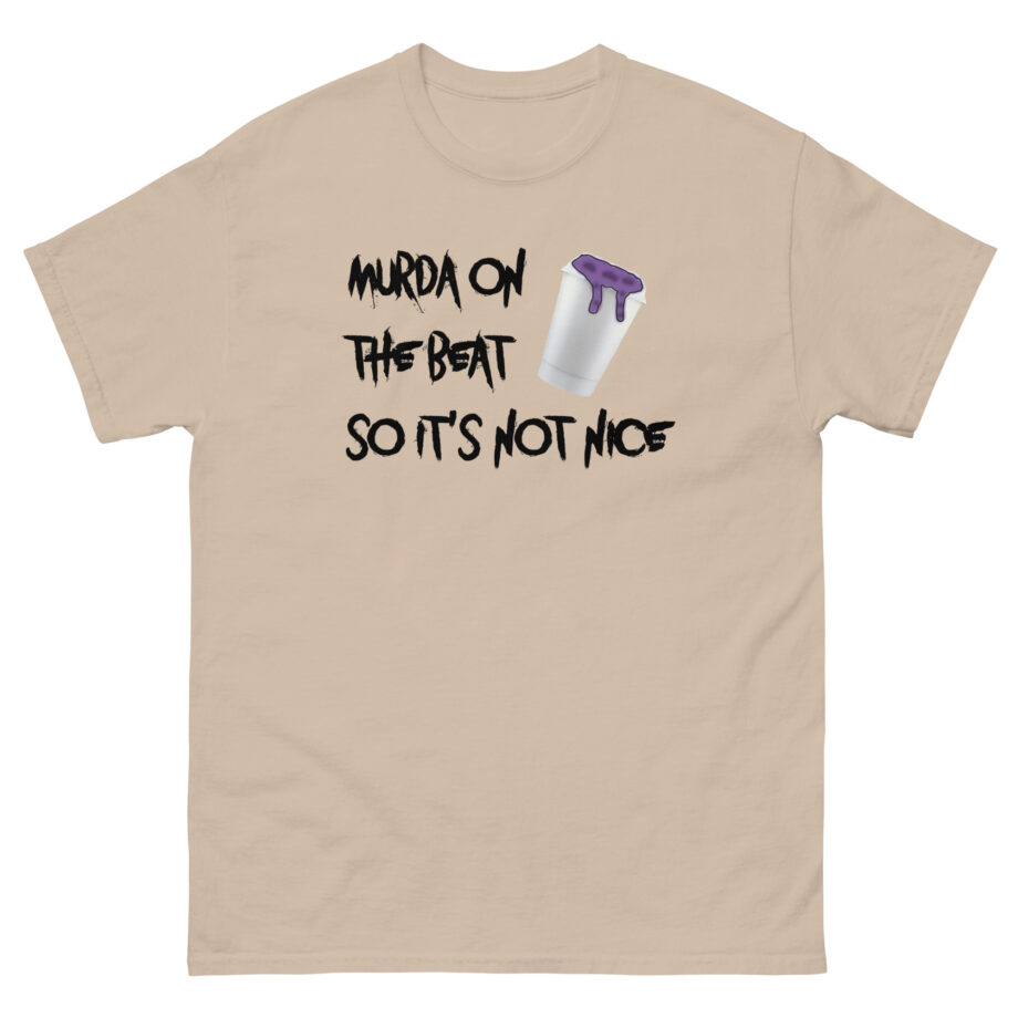 Murda Beatz Murda On The Beat So It's Not Nice Unisex classic tee