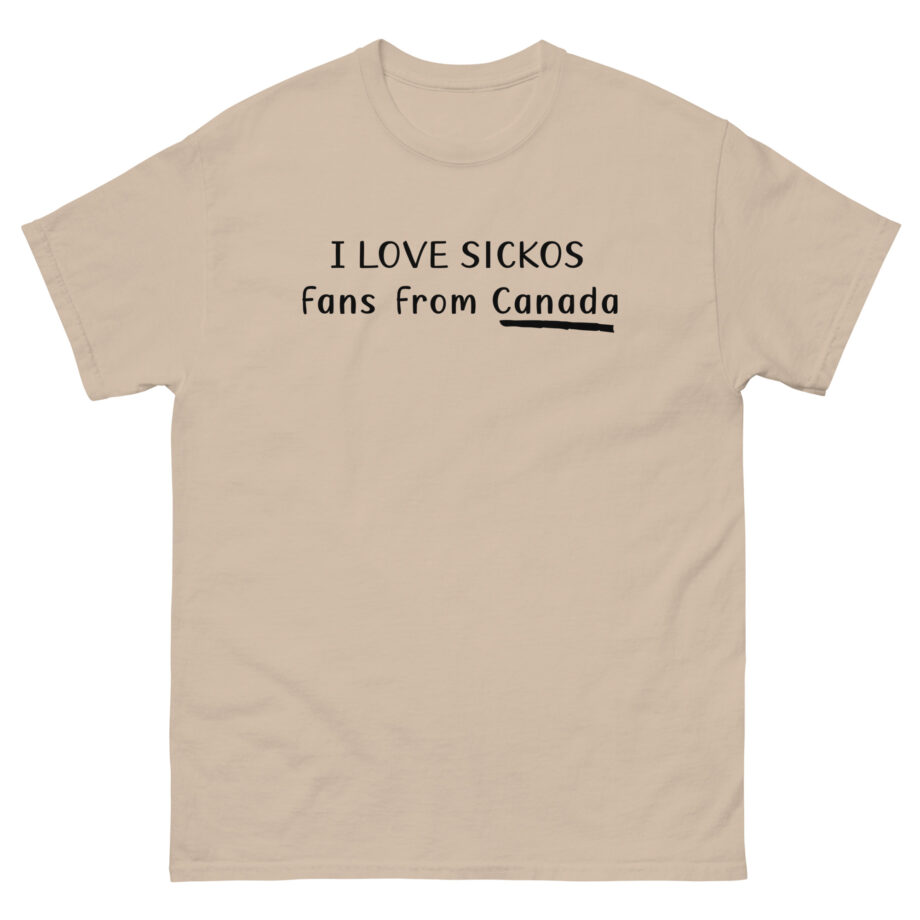 Sickos I Love Fans From Canada Unisex classic tee