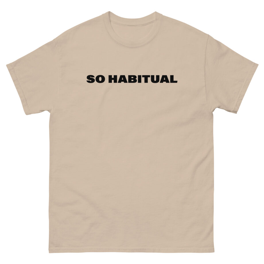 Honey Revenge So Habitual Unisex classic tee