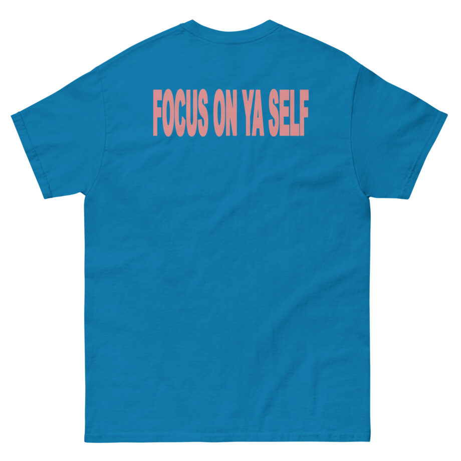 Kaliii Focus On Ya Self Unisex classic tee