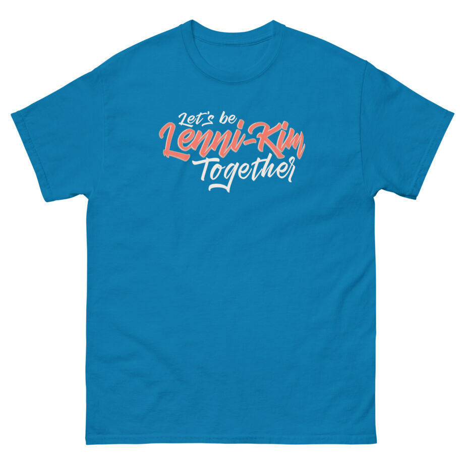Lenni Kim Let's Be Lenni-kim Together Unisex classic tee