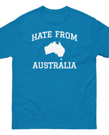 Ymh Hate From Australia Unisex classic tee