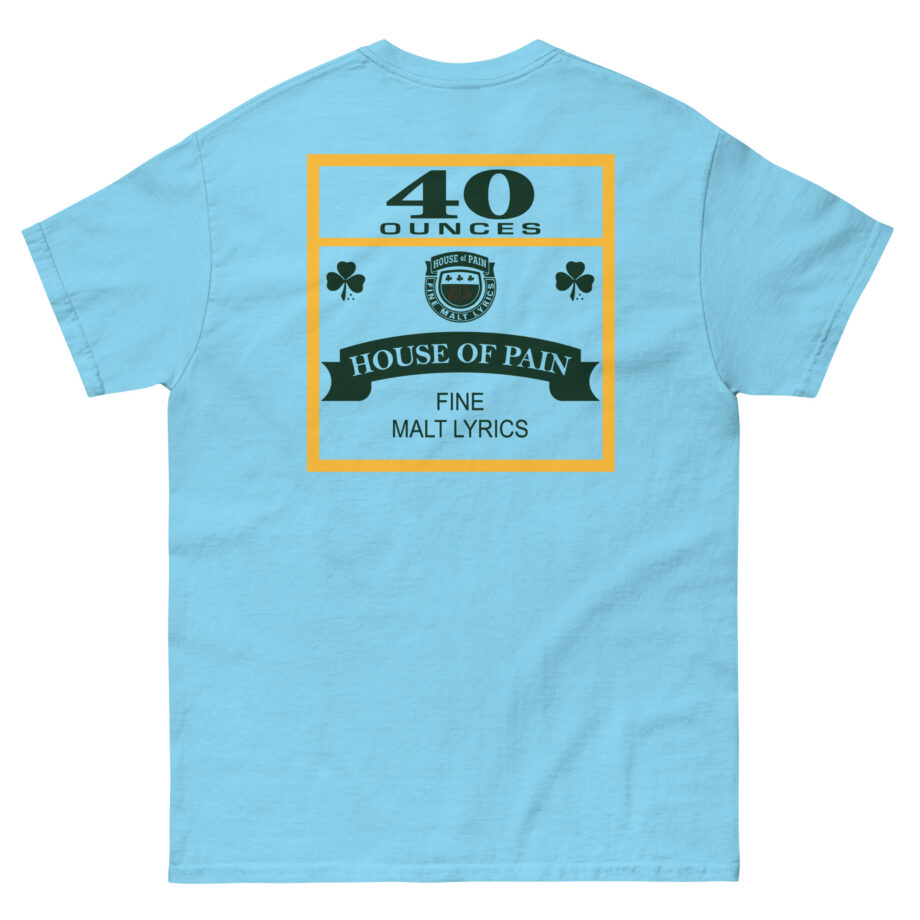 House of Pain 40 Oz Unisex classic tee