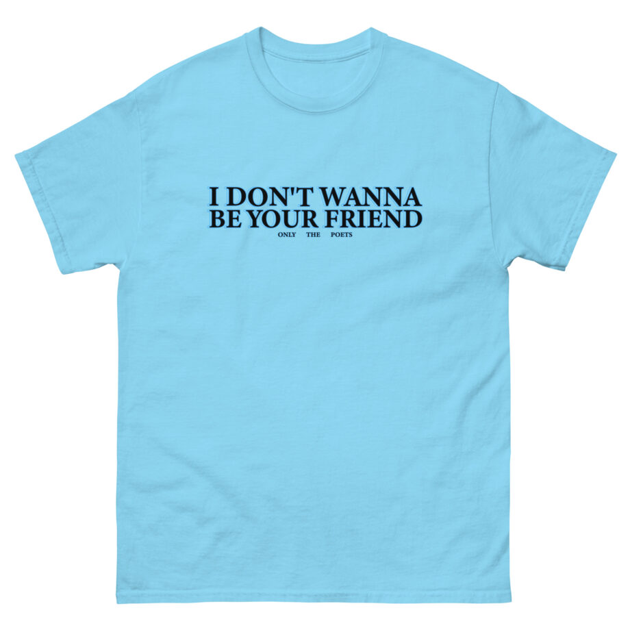 Only the Poets Idwbyf Unisex classic tee