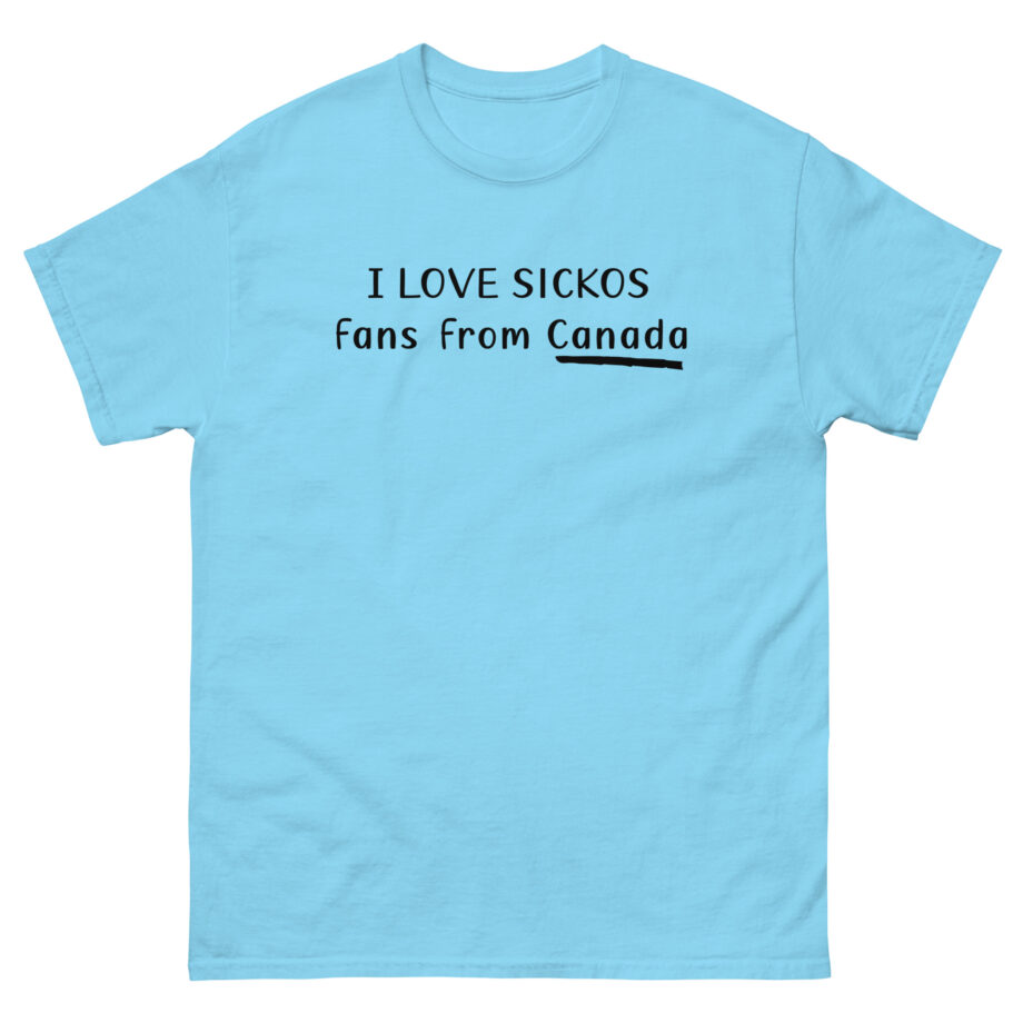 Sickos I Love Fans From Canada Unisex classic tee