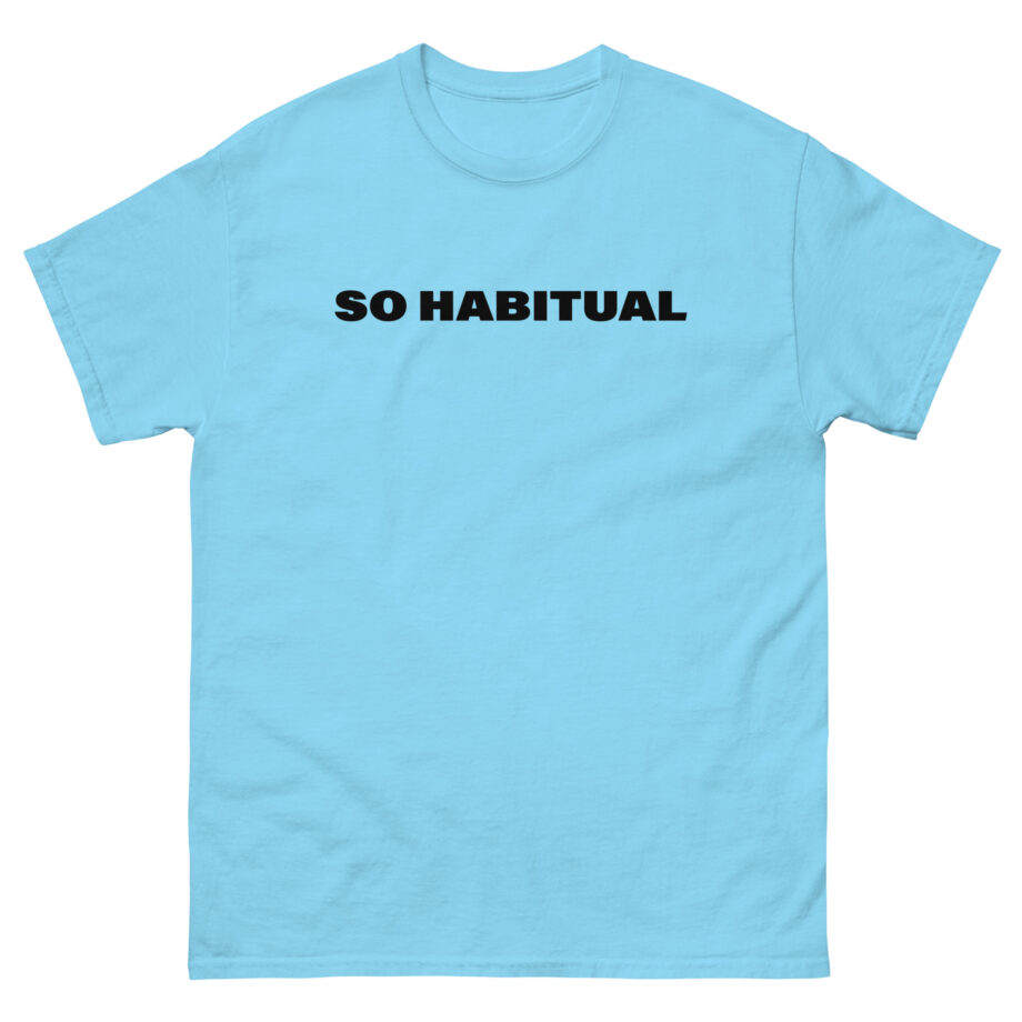 Honey Revenge So Habitual Unisex classic tee