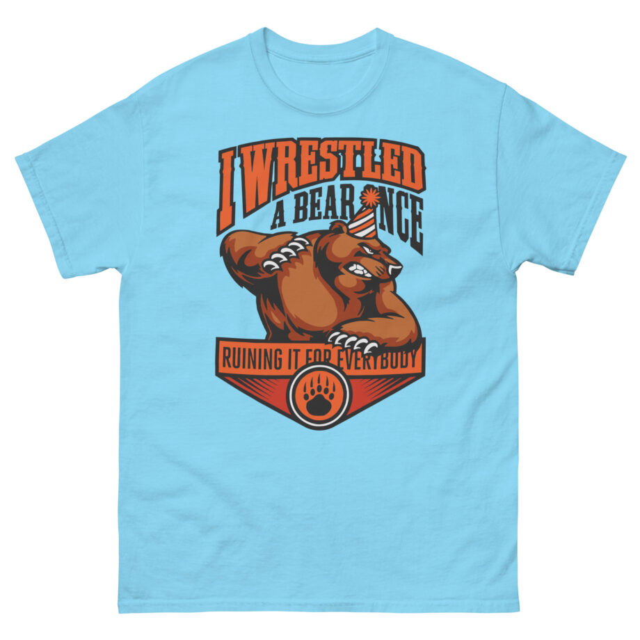 Iwrestledabearonce Unisex classic tee