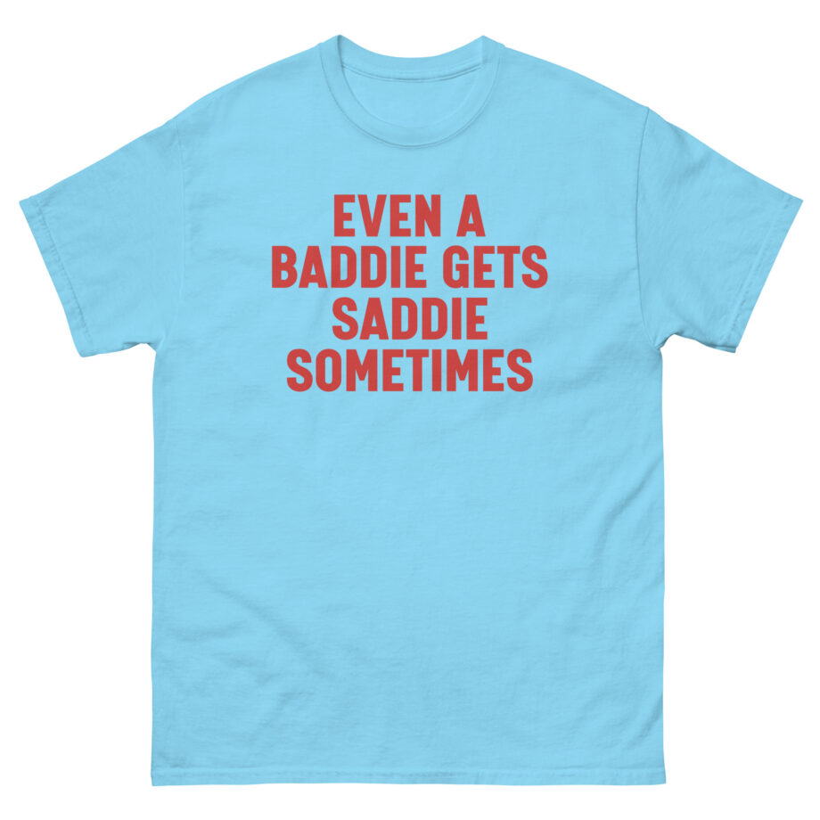 Joe Jonas Even Baddies Get Saddies Unisex classic tee