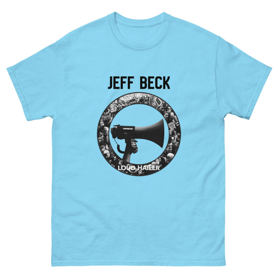 Jeff Beck Loud Hailer Unisex classic tee