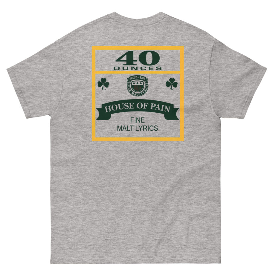 House of Pain 40 Oz Unisex classic tee