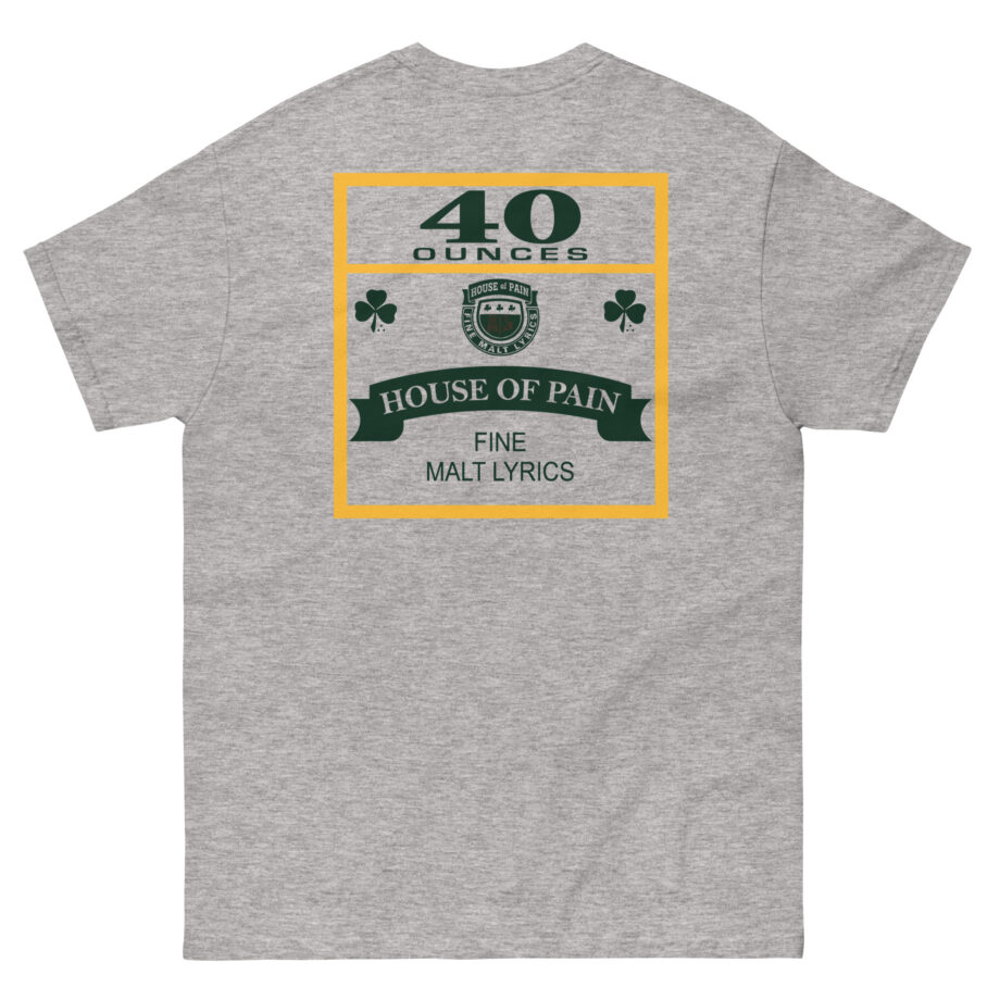 House of Pain 40 Oz Unisex classic tee