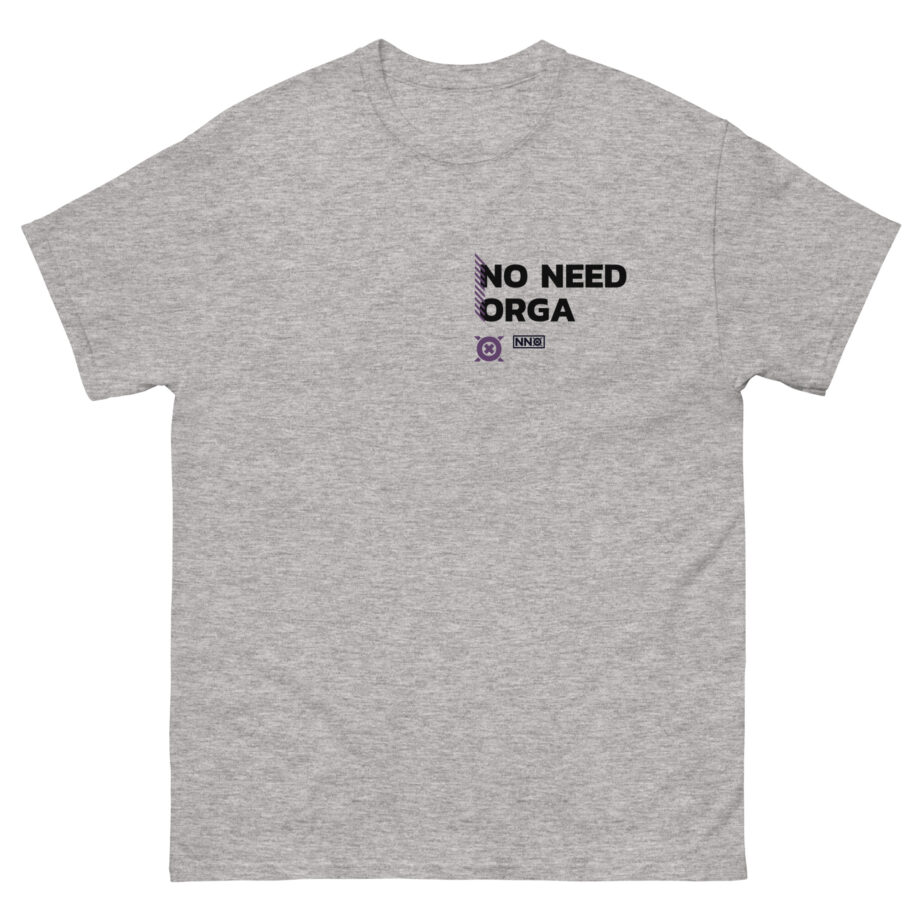 No Need Orga Unisex classic tee