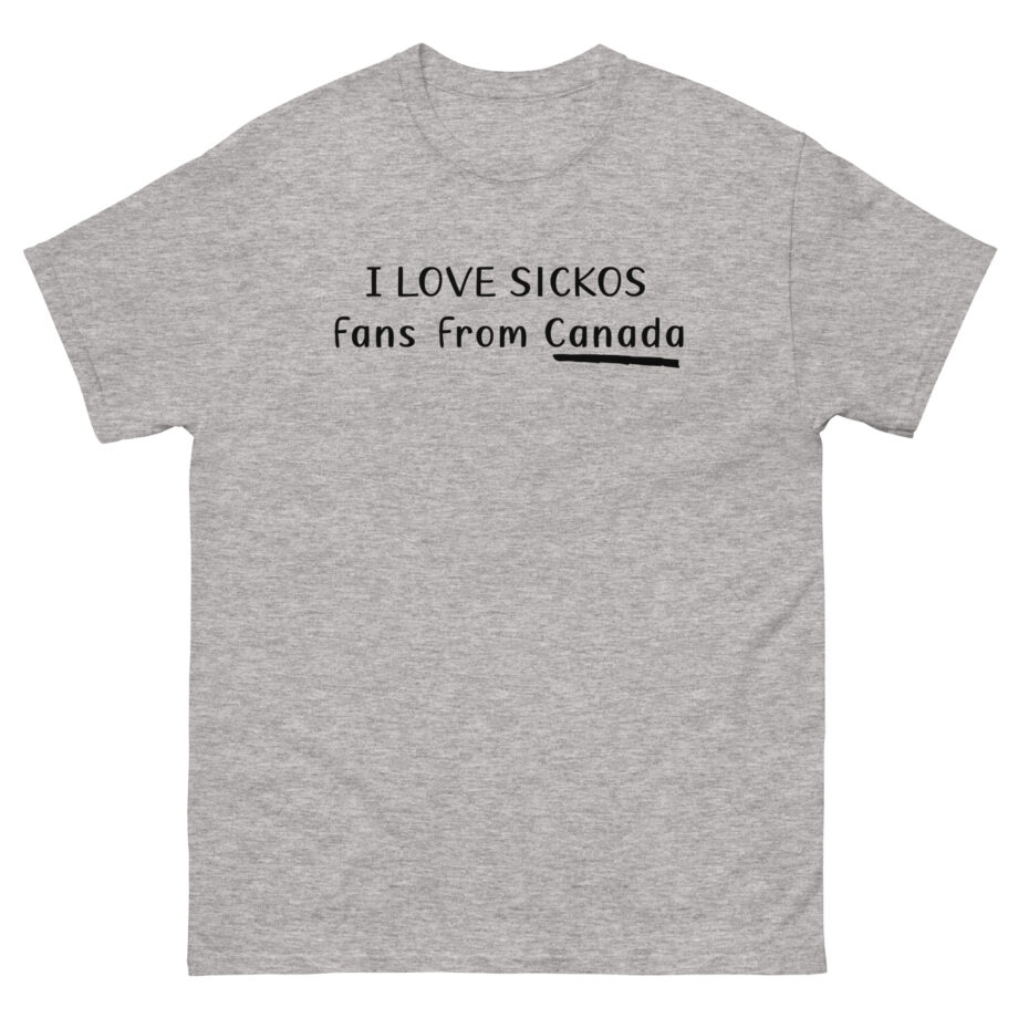 Sickos I Love Fans From Canada Unisex classic tee