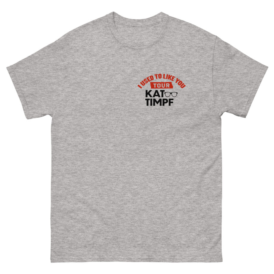 Kat Timpf I Used to Like You Tour Unisex classic tee