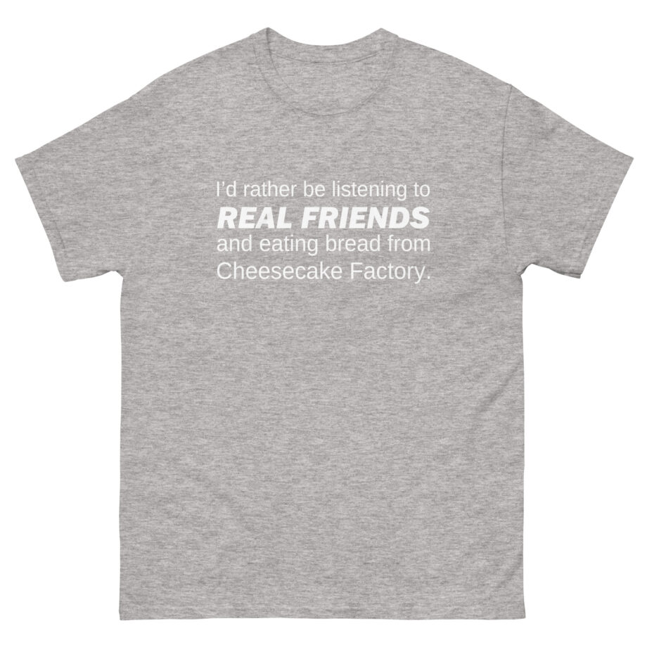 Real Friends Factory Bread Unisex classic tee