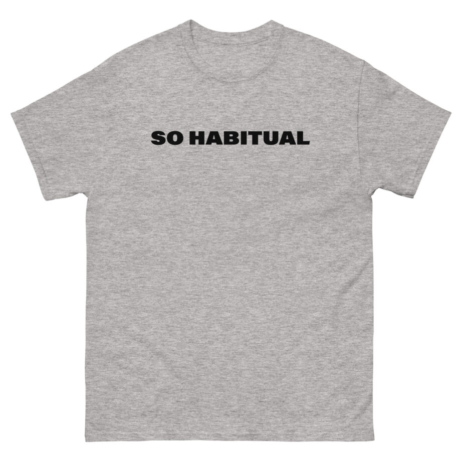 Honey Revenge So Habitual Unisex classic tee