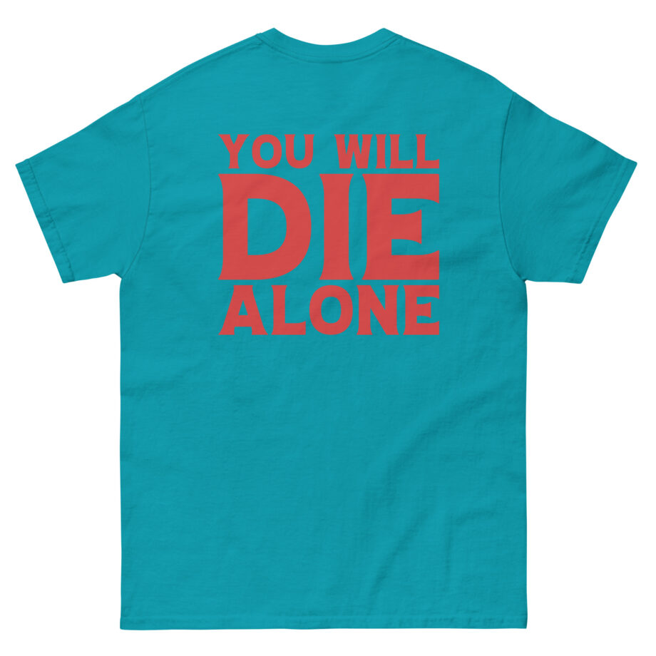 Suicide Silence You Will Die Alone Unisex classic tee