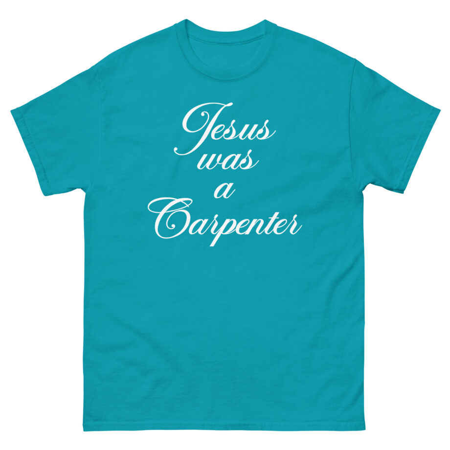 Trisha Paytas Jesus Was a Carpenter Unisex classic tee