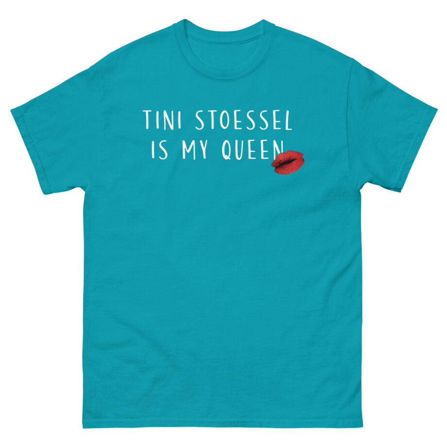 Tini Stoessel is My Queen Unisex classic tee