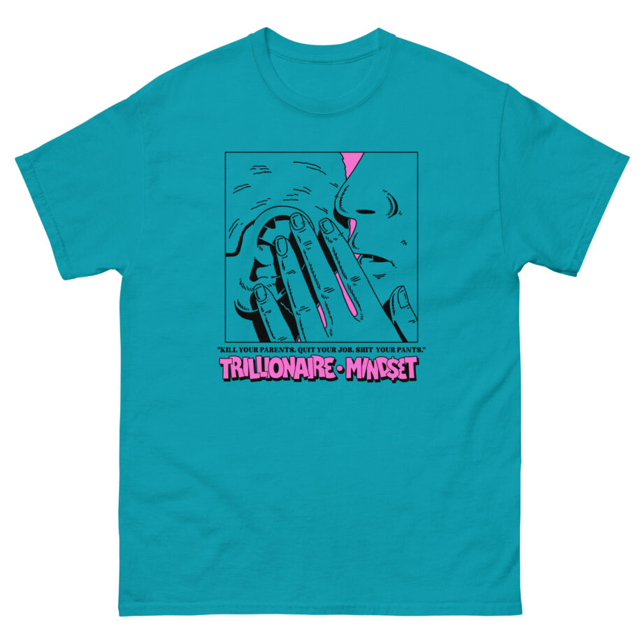Trillionaire Mindset Kill Your Parents Unisex classic tee