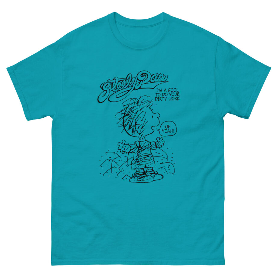 Steely Dan I'm a fool to do your dirty work Unisex classic tee