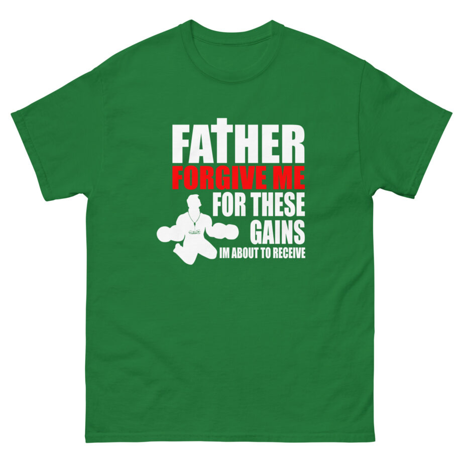 Dom Father Forgive Me for These Gains Unisex classic tee