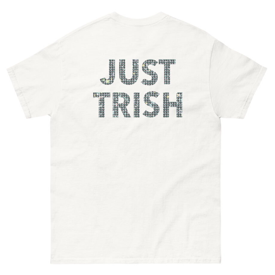 Trisha Paytas Just Trish Unisex classic tee