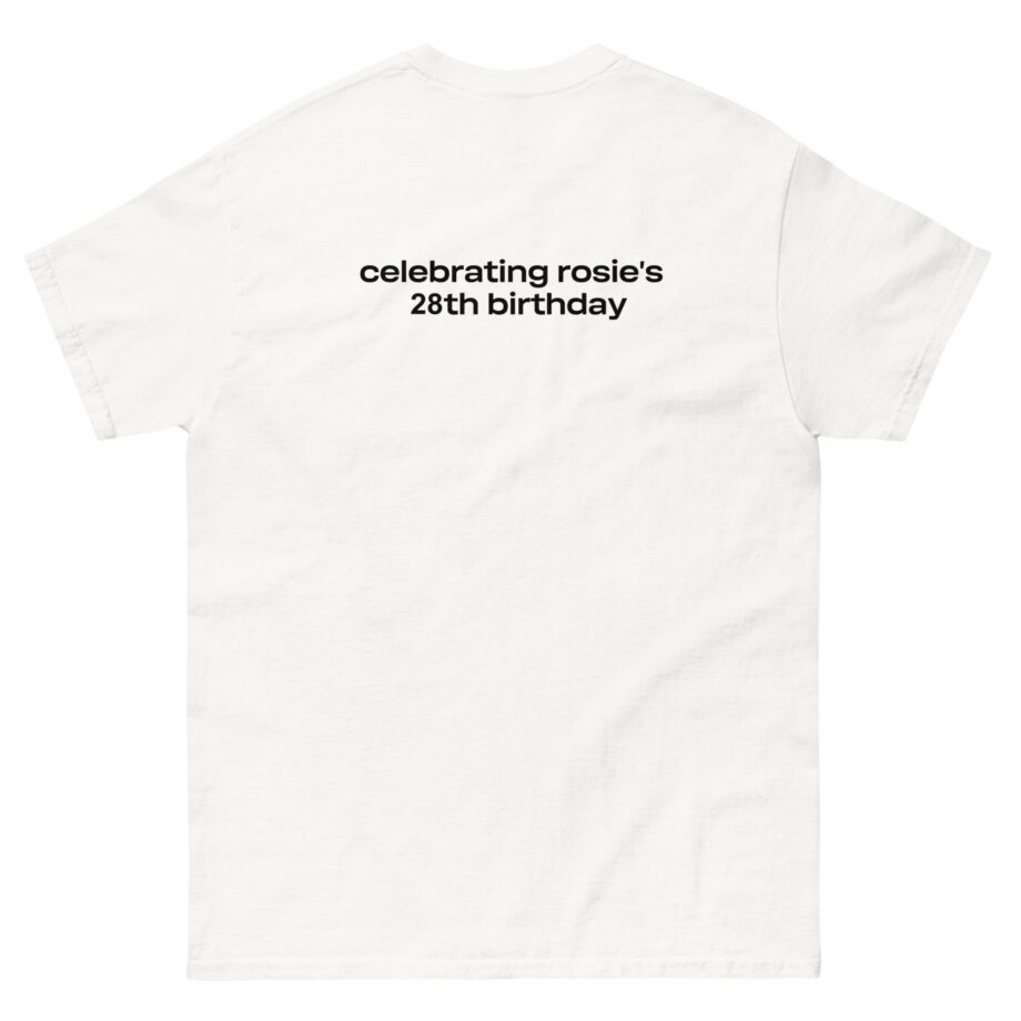 Rosie She's 28 Unisex classic tee