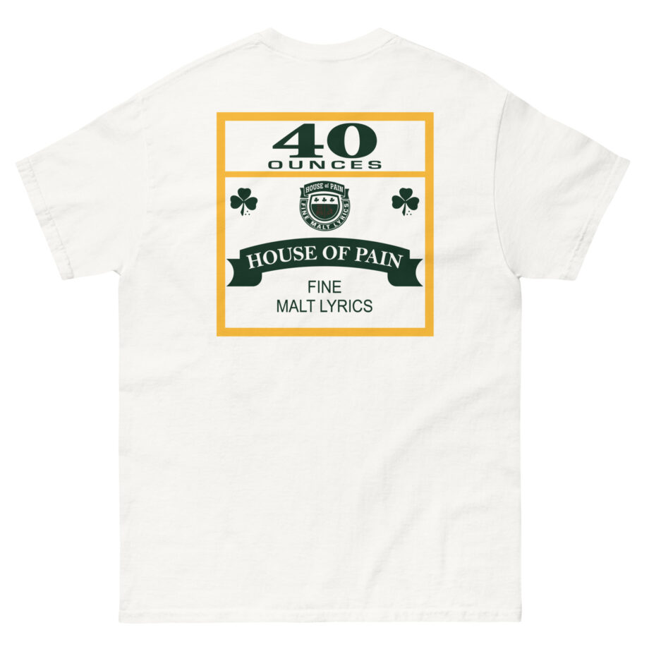 House of Pain 40 Oz Unisex classic tee