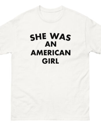 Tom Petty She Was an American Girl Unisex classic tee