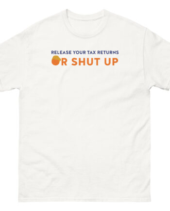 Joe Biden Release Your Tax Returns Unisex classic tee