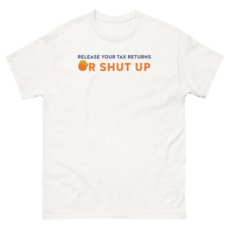 Joe Biden Release Your Tax Returns Unisex classic tee