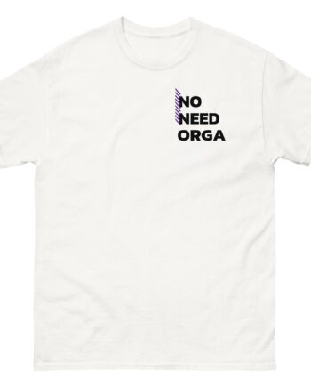 No Need Orga Claim Unisex classic tee