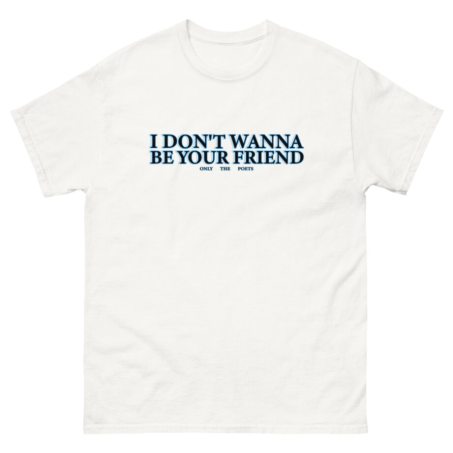 Only the Poets Idwbyf Unisex classic tee