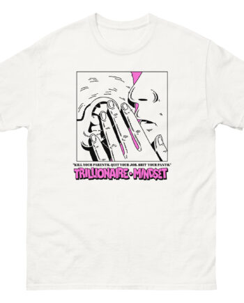 Trillionaire Mindset Kill Your Parents Unisex classic tee