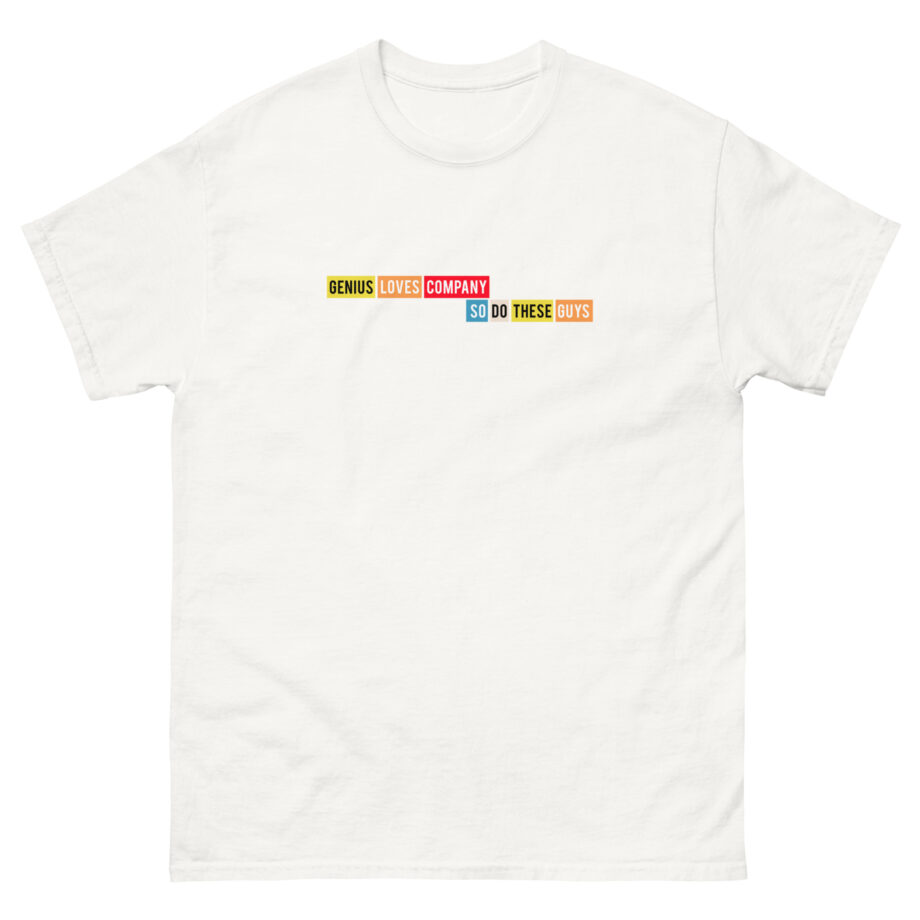 Smartless Genius Loves These Guys Unisex classic tee