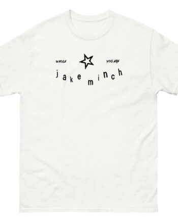 Jake Minch Whose You Are Star Unisex classic tee