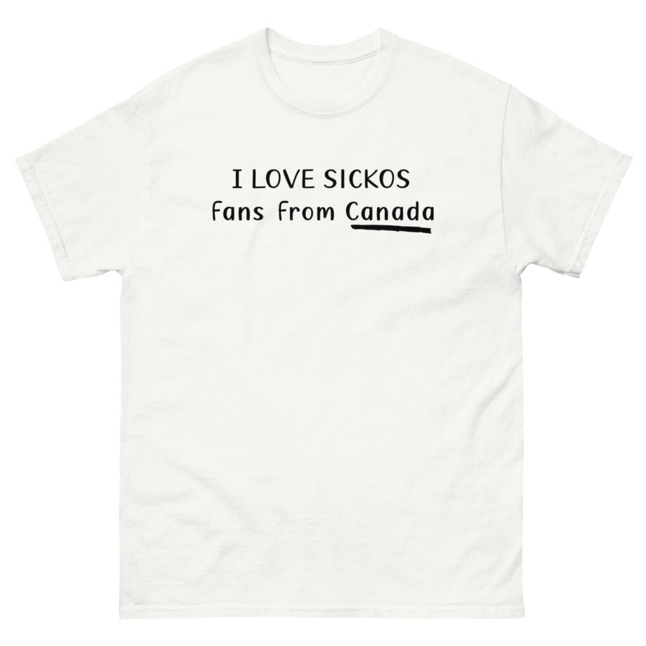 Sickos I Love Fans From Canada Unisex classic tee