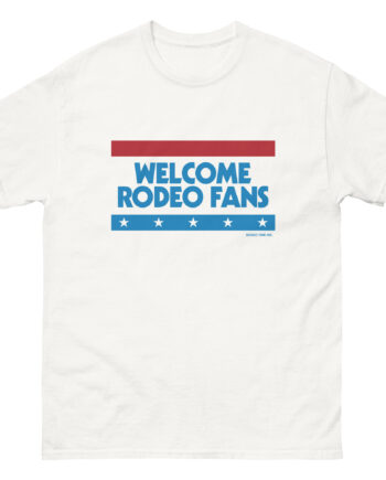 Sickos Welcome Rodeo Fans Unisex classic tee