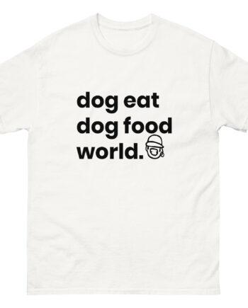 Niko B Dog Eat Dog Food World Unisex classic tee