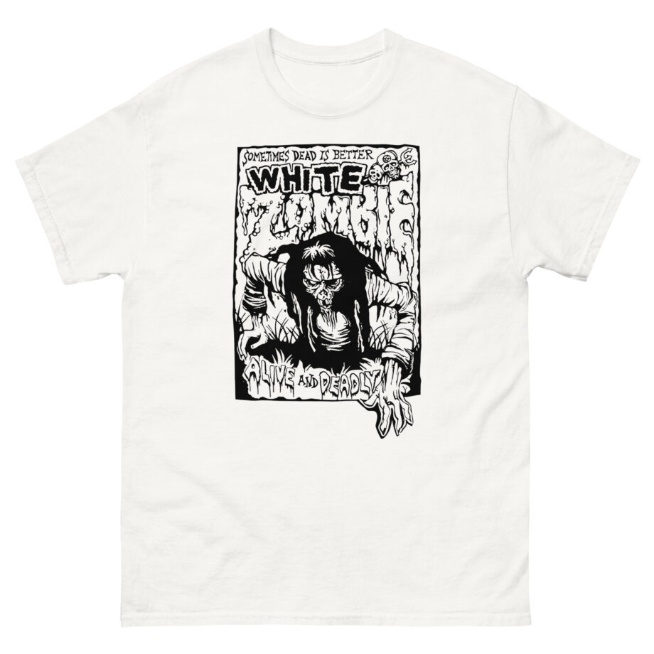 White Zombie Alive and Deadly Unisex classic tee