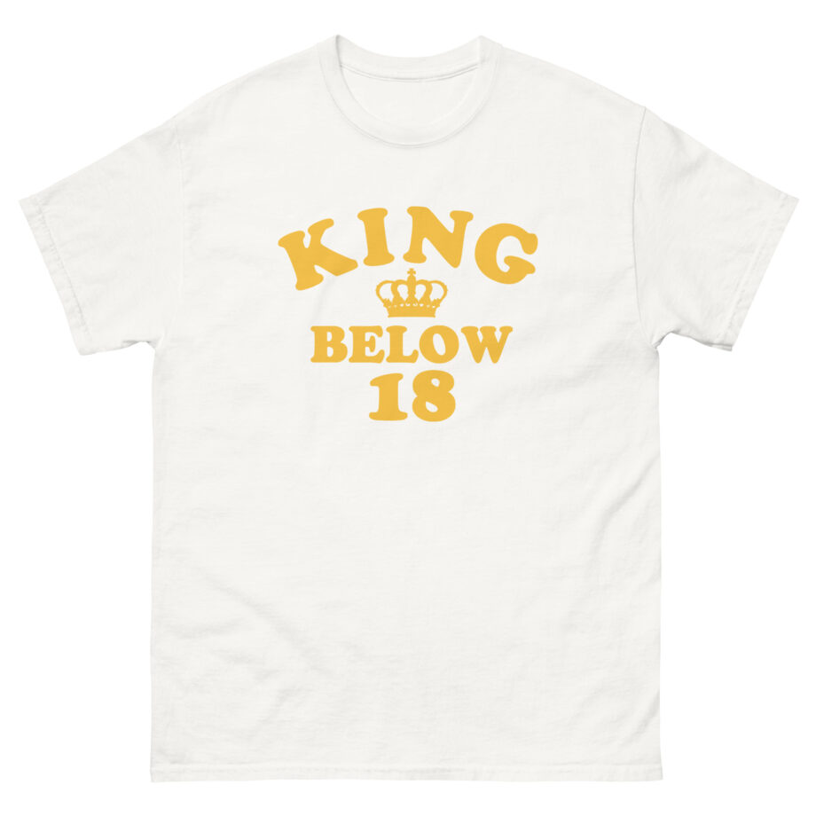 Ymh King Below 18 Toddler Unisex classic tee