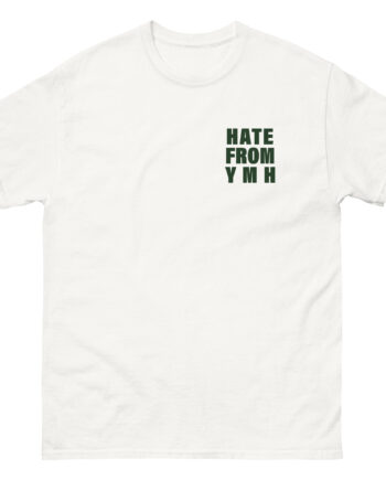 Ymh Hate From YMH Unisex classic tee